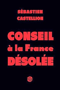 Conseil à la France désolée - Sébastien Castellion