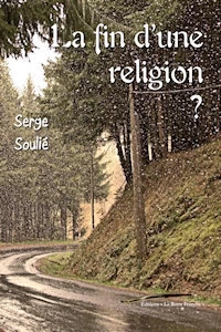La fin d'une religion - Serge Soulié