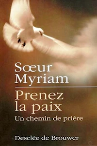 Sœur Myriam - Prenez la paix